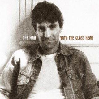 The Man With the Glass Head