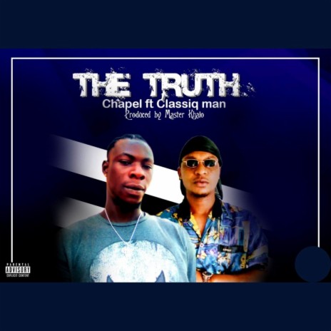 The Truth ft. Classicq Man