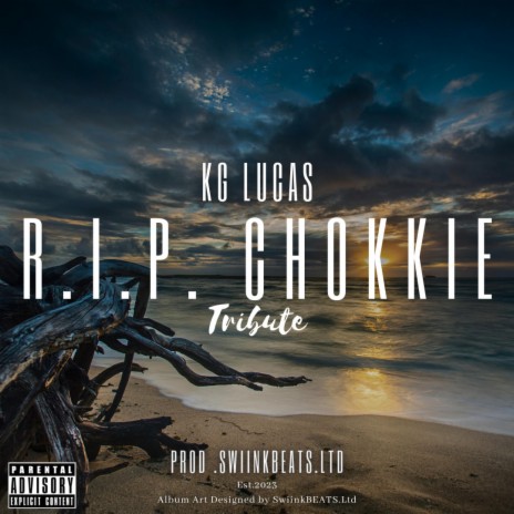 R.I.P. Chokkie Tribute ft. KG Lucas | Boomplay Music