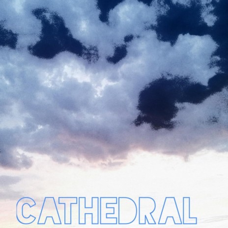 Cathedral | Boomplay Music