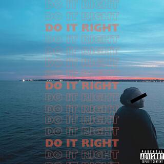 Do It Right