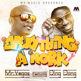 Everything A Work (feat. Ding Dong) - Single