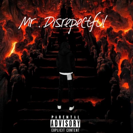 Mr.Disrespectful | Boomplay Music