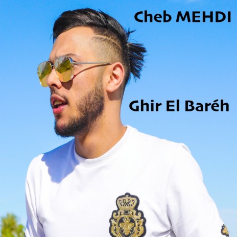 Ghir El Baréh | Boomplay Music