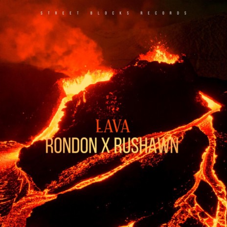 Lava ft. Rushawn | Boomplay Music