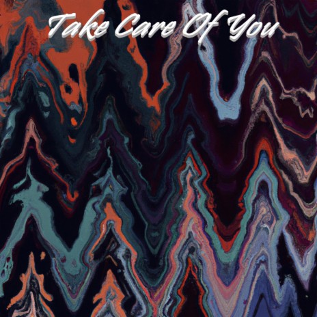 Take Care Of You | Boomplay Music