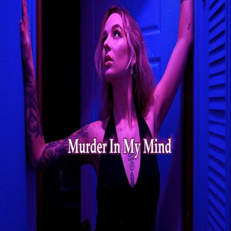 Murder in My Mind | Boomplay Music