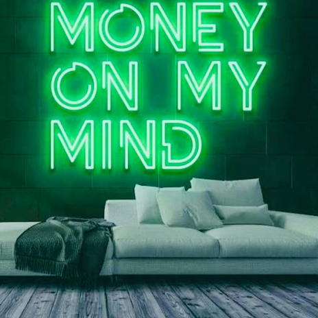 Money On My Mind | Boomplay Music