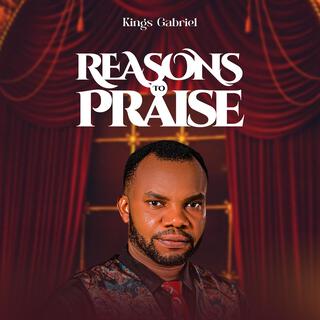 Reasons to praise