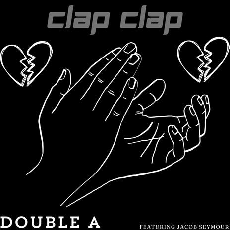 Clap Clap ft. Jacob Seymour | Boomplay Music