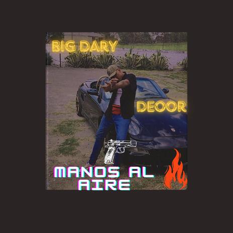 Manos al aire ft. Big Dary mfh latino | Boomplay Music