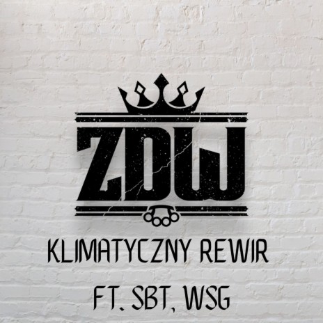 Klimatyczny rewir ft. SBT & WSG | Boomplay Music