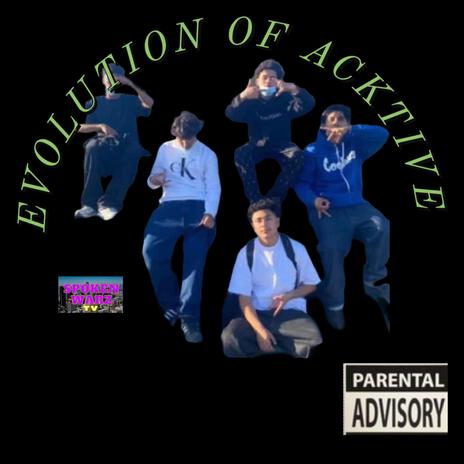 Acktivity91335 evolution Acktive ft. Acktive | Boomplay Music