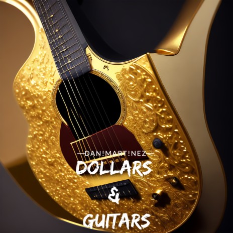 DOLLARS & GUITARS | Boomplay Music