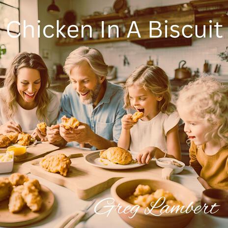 Chicken In A Biscuit | Boomplay Music