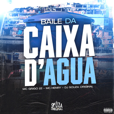 Baile Da Caixa D’agua ft. MC Grigo 22 & MC Henry | Boomplay Music