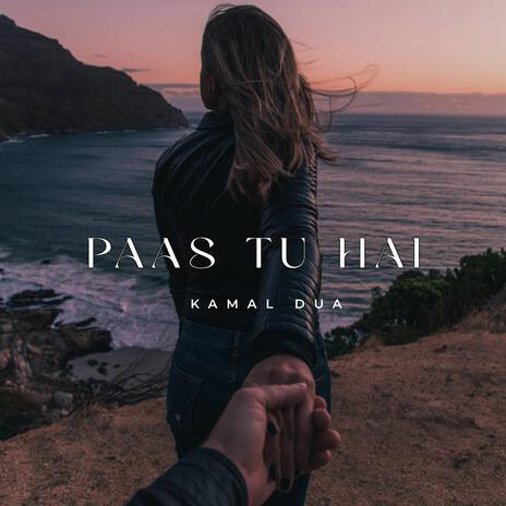 Paas Tu Hai | Boomplay Music