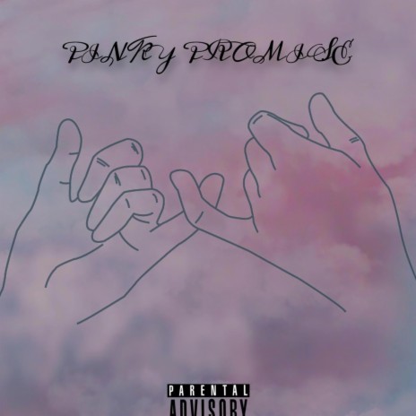 PINKY PROMISE | Boomplay Music