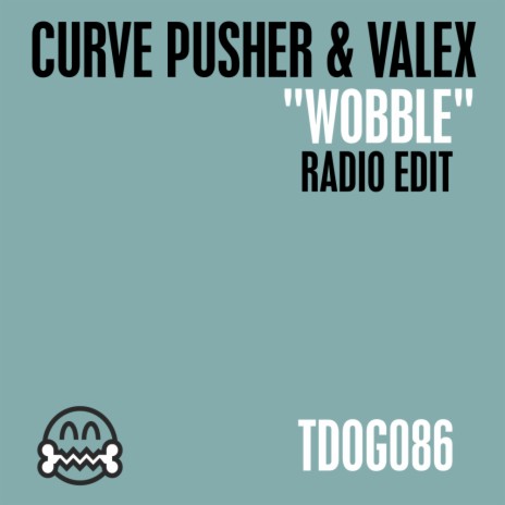Wobble (Radio Edit) ft. Valex