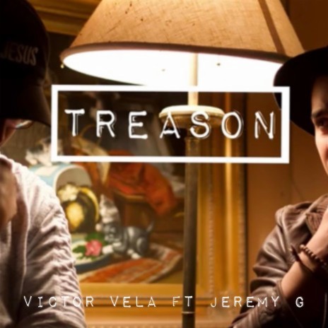 Treason ft. Jeremy G | Boomplay Music