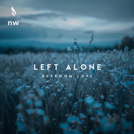 Left Alone | Boomplay Music