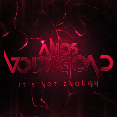 Anos Voldigoad Rap: It's Not Enough ft. R Reed | Boomplay Music