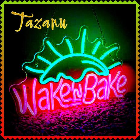 Wake n Bake | Boomplay Music