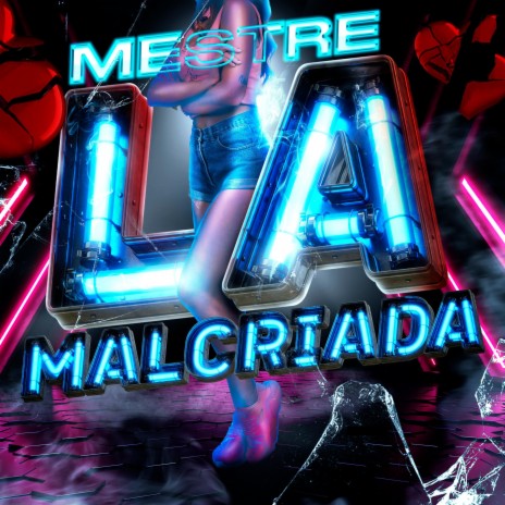 Mestre La Malcriada | Boomplay Music