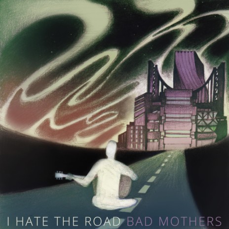 I Hate the Road | Boomplay Music