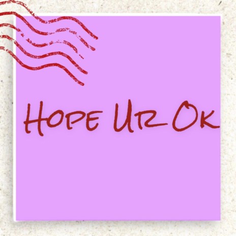 Hope Ur Ok | Boomplay Music