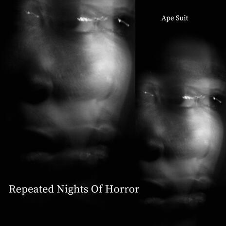 Repeated nights of horror | Boomplay Music