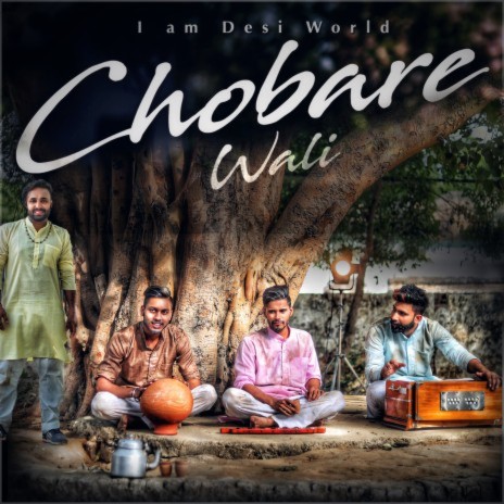 Chobare Wali ft. Desi King, Baba Bhairupia & Lokesh Gurjar