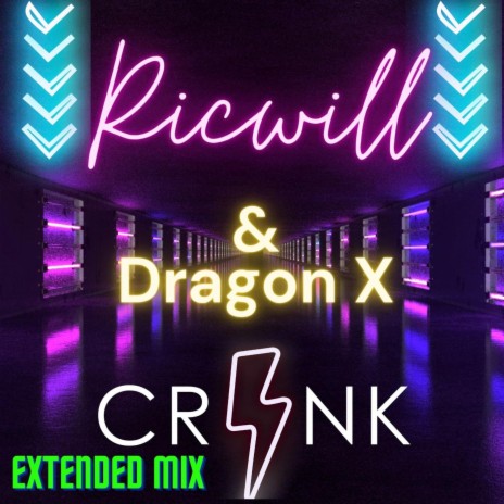 CRANK (Extended Mix) ft. DragonX | Boomplay Music