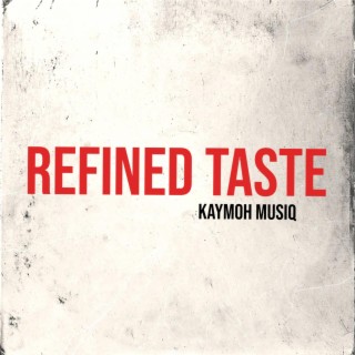 Refined Taste