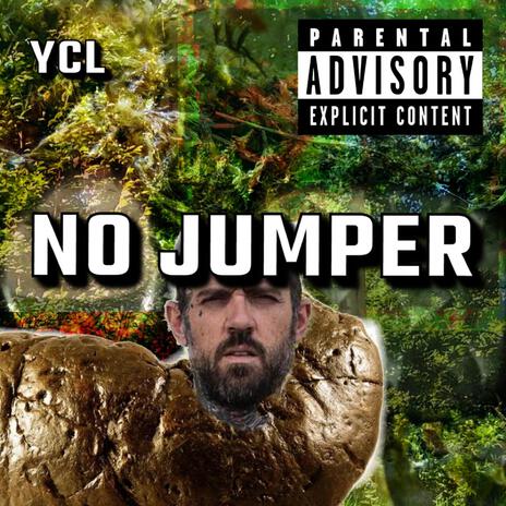 NO JUMPER (Fuck Adam22)