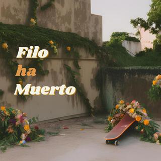 Filo ha muerto lyrics | Boomplay Music