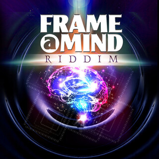 Frame a Mind Riddim