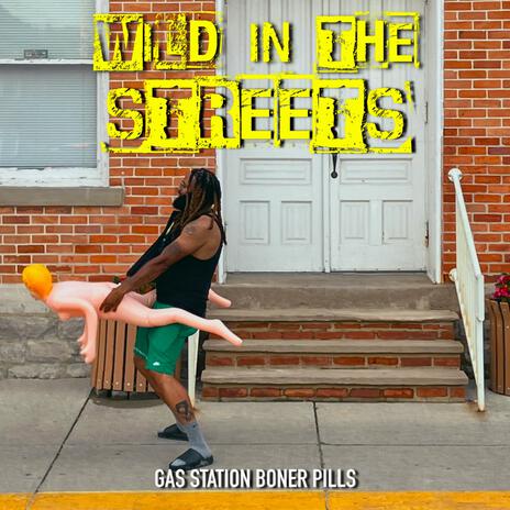 Wild in the Streets