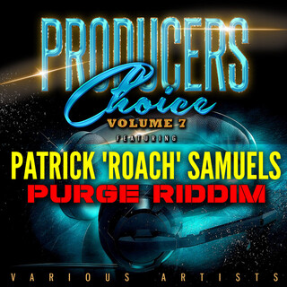 Producers Choice Vol.7 (feat. Patrick 'Roach' Samuels)