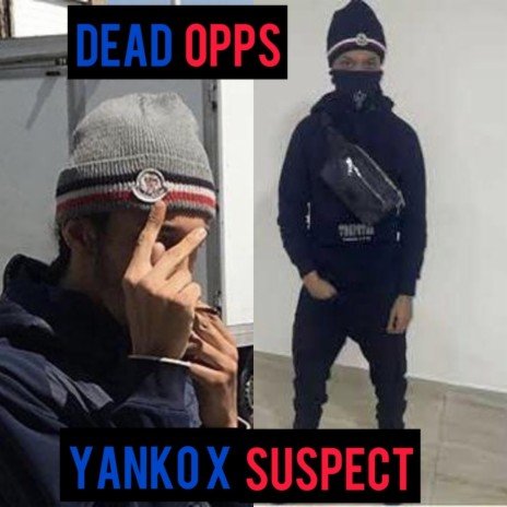 Dead opps ft. #7TH Yanko & Suspect agb | Boomplay Music