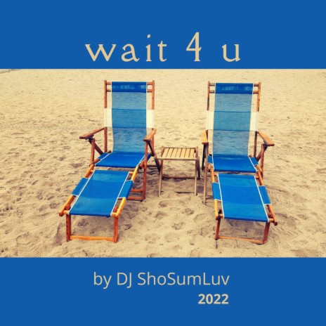 wait 4 u | Boomplay Music