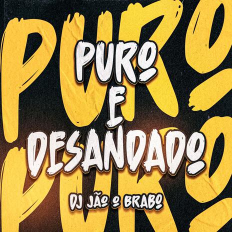 Puro E Desandado | Boomplay Music