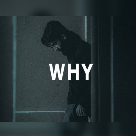 Why | Boomplay Music