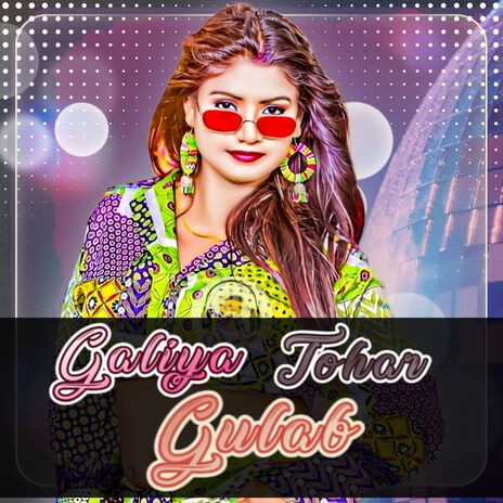 Galiya Tohar Gulab | Boomplay Music