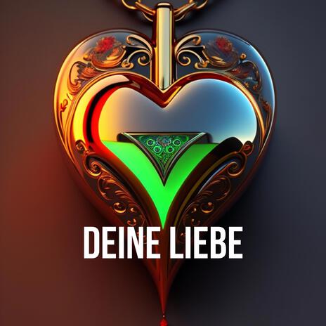 DEINE LIEBE | Boomplay Music