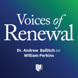 Episode 47: Dr. Andrew Ballitch on William Perkins