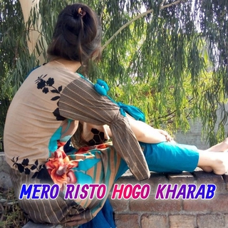 MERO RISTO HOGO KHARAB