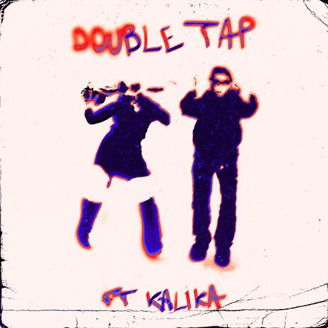 Double Tap ft. Kalika