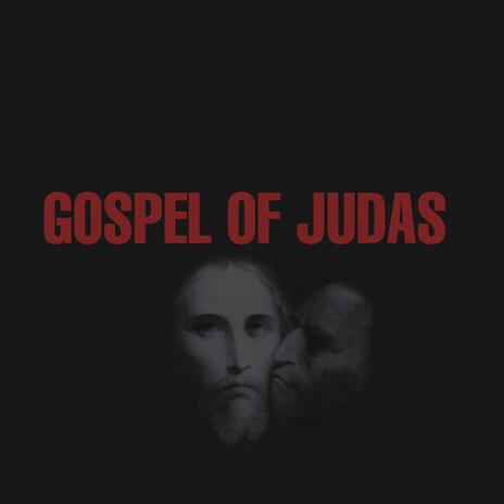 The Gospel of Judas | Boomplay Music