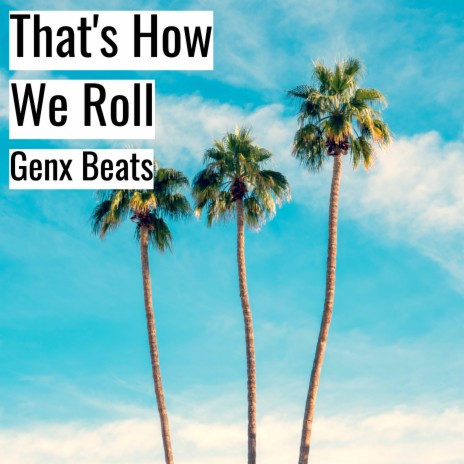 That's How We Roll | Boomplay Music